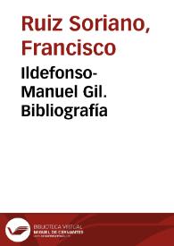 Ildefonso-Manuel Gil. Bibliografía / Francisco Ruiz Soriano | Biblioteca Virtual Miguel de Cervantes