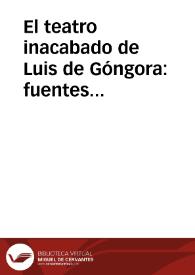 El teatro inacabado de Luis de Góngora: fuentes italianas (dos ejemplos de transmutación barroca) / Laura Dolfi | Biblioteca Virtual Miguel de Cervantes