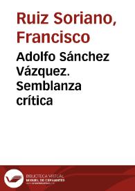 Adolfo Sánchez Vázquez. Semblanza crítica / Francisco Ruiz Soriano | Biblioteca Virtual Miguel de Cervantes