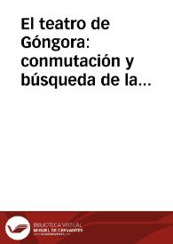 El teatro de Góngora: conmutación y búsqueda de la identidad / Laura Dolfi | Biblioteca Virtual Miguel de Cervantes