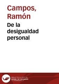 De la desigualdad personal / Ramón Campos | Biblioteca Virtual Miguel de Cervantes