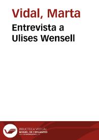 Entrevista a Ulises Wensell / Marta Vida | Biblioteca Virtual Miguel de Cervantes