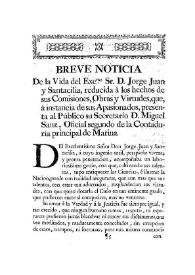 Breve noticia de la vida del Excmo. Sr. D. Jorge Juan y Santacilia, reducida a los hechos de sus Comisiones, Obras y Virtudes que, a instancia de sus Apasionados, presenta al Público su Secretario D. Miguel Sanz... | Biblioteca Virtual Miguel de Cervantes