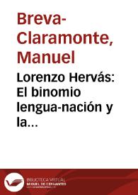 Lorenzo Hervás: El binomio lengua-nación y la descripción de las lenguas del mundo / Manuel Breva-Claramonte, Ramón Sarmiento | Biblioteca Virtual Miguel de Cervantes