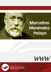 Marcelino Menéndez Pelayo / director Borja Rodríguez Gutiérrez | Biblioteca Virtual Miguel de Cervantes