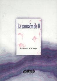 La canción de R. / Ricardo de la Vega | Biblioteca Virtual Miguel de Cervantes