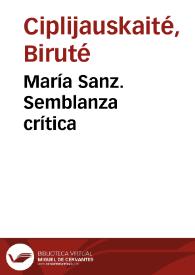 María Sanz. Semblanza crítica / Birtué Ciplijauskaité | Biblioteca Virtual Miguel de Cervantes