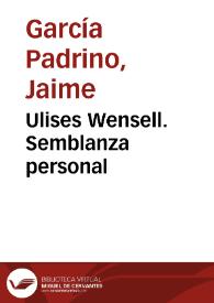 Ulises Wensell. Semblanza personal / Jaime García Padrino | Biblioteca Virtual Miguel de Cervantes