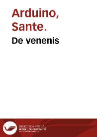 De venenis / Santes de Ardoinis. | Biblioteca Virtual Miguel de Cervantes