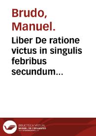 Liber De ratione victus in singulis febribus secundum Hippoc. Brudo Lusitano autore... | Biblioteca Virtual Miguel de Cervantes