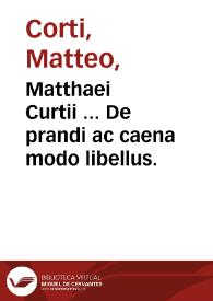 Matthaei Curtii ... De prandi ac caena modo libellus. | Biblioteca Virtual Miguel de Cervantes