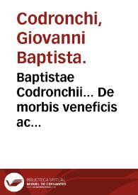 Baptistae Codronchii... De morbis veneficis ac veneficiis libri quatuor... | Biblioteca Virtual Miguel de Cervantes