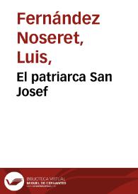El patriarca San Josef / Alonso Cano lo pintó; Josef Camaron lo dibuxo; Luis Noseret le grabó. | Biblioteca Virtual Miguel de Cervantes