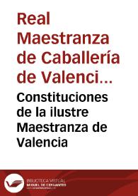 Constituciones de la ilustre Maestranza de Valencia | Biblioteca Virtual Miguel de Cervantes
