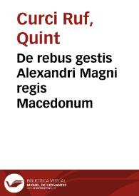 De rebus gestis Alexandri Magni regis Macedonum / Quintus Curtius | Biblioteca Virtual Miguel de Cervantes