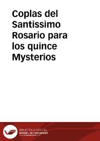 Coplas del Santissimo Rosario para los quince Mysterios | Biblioteca Virtual Miguel de Cervantes