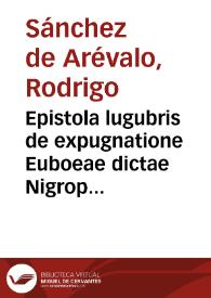 Epistola lugubris de expugnatione Euboeae dictae Nigropontis | Biblioteca Virtual Miguel de Cervantes