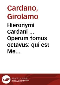 Hieronymi Cardani ... Operum tomus octavus : qui est Medicinalium tertius ... | Biblioteca Virtual Miguel de Cervantes