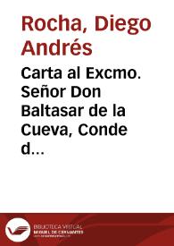 Carta al Excmo. Señor Don Baltasar de la Cueva, Conde de Castellar ... / Por el Doctor Don Diego Andres Rocha ... ; En que se tratan algunos discursos tocantes a la Milicia Christiana | Biblioteca Virtual Miguel de Cervantes