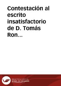 Contestación al escrito insatisfactorio de D. Tomás Ronconi, Comandante del Resguardo de Rentas / [M. R. T.] | Biblioteca Virtual Miguel de Cervantes