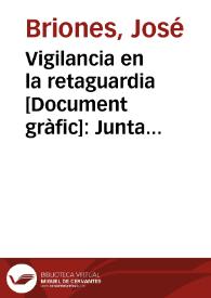 Vigilancia en la retaguardia : Junta Delegada de Defensa de Madrid / J. Briones, Sindicato Profesionales Bellas Artes U.G.T. | Biblioteca Virtual Miguel de Cervantes