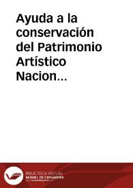 Ayuda a la conservación del Patrimonio Artístico Nacional : Las Juntas del Tesoro Artístico recogen y conservan los objetos artísticos para los Museos Nacionales | Biblioteca Virtual Miguel de Cervantes