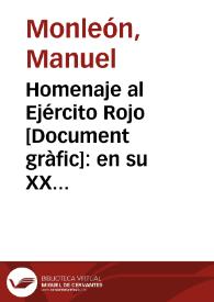 Homenaje al Ejército Rojo : en su XX aniversario / monleón | Biblioteca Virtual Miguel de Cervantes