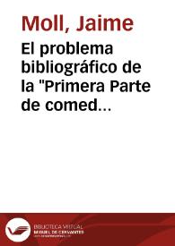 El problema bibliográfico de la "Primera Parte de comedias" de Tirso de Molina / por Jaime Moll | Biblioteca Virtual Miguel de Cervantes