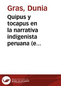 Quipus y tocapus en la narrativa indigenista peruana (el caso de Manuel Scorza) / Dunia Gras | Biblioteca Virtual Miguel de Cervantes