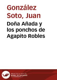 Doña Añada y los ponchos de Agapito Robles / Juan González Soto | Biblioteca Virtual Miguel de Cervantes