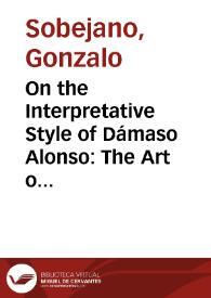 On the Interpretative Style of Dámaso Alonso: The Art of Definition / Gonzalo Sobejano | Biblioteca Virtual Miguel de Cervantes