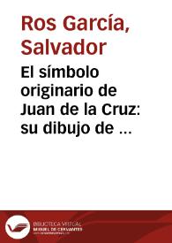 El símbolo originario de Juan de la Cruz: su dibujo de Cristo crucificado / Salvador Ros García | Biblioteca Virtual Miguel de Cervantes