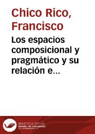 Los espacios composicional y pragmático y su relación en el discurso argumentativo y en el discurso narrativo: perspectivas lingüísticas y teórico-literarias / Francisco Chico Rico | Biblioteca Virtual Miguel de Cervantes