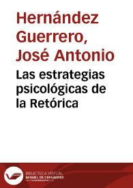 Las estrategias psicológicas de la Retórica / José Antonio Hernández Guerrero | Biblioteca Virtual Miguel de Cervantes