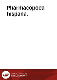 Pharmacopoea hispana. | Biblioteca Virtual Miguel de Cervantes