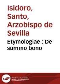 Etymologiae ; : De summo bono / San Isidoro de Sevilla. | Biblioteca Virtual Miguel de Cervantes