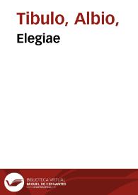 Elegiae / Albio Tibulo; cum commentario Bernardini Veronensis. Carmina   Catulo; cum commentario Antonii Parthenii   Catulo. Elegiae   Propercio; cum commentario Philippi Beroaldi. | Biblioteca Virtual Miguel de Cervantes