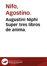 Augustini Niphi Super tres libros de anima. | Biblioteca Virtual Miguel de Cervantes