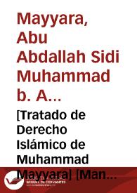 [Tratado de Derecho Islámico de Muhammad Mayyara]  [Manuscrito] | Biblioteca Virtual Miguel de Cervantes