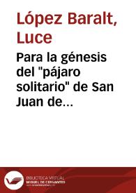 Para la génesis del "pájaro solitario" de San Juan de la Cruz / Luce Lope-Baralt | Biblioteca Virtual Miguel de Cervantes