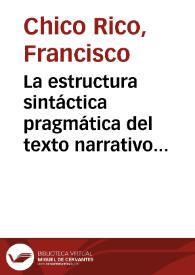 La estructura sintáctica pragmática del texto narrativo compuesto: aproximación al estudio de la comunicación interna del "Sendebar" / Francisco Chico Rico | Biblioteca Virtual Miguel de Cervantes
