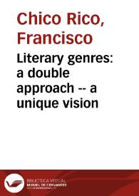 Literary genres: a double approach -- a unique vision / Francisco Chico Rico | Biblioteca Virtual Miguel de Cervantes