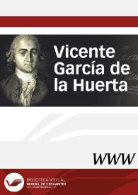 Vicente García de la Huerta / director Juan Antonio Ríos Carratalá | Biblioteca Virtual Miguel de Cervantes