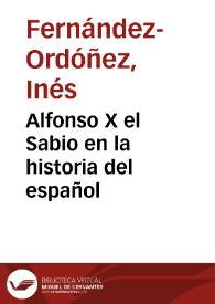 Alfonso X el Sabio en la historia del español / Inés Fernández-Ordóñez | Biblioteca Virtual Miguel de Cervantes