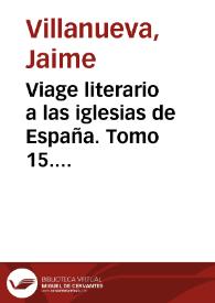 Viage literario a las iglesias de España. Tomo 15. Viage á Gerona y á Roda / Jaime Villanueva | Biblioteca Virtual Miguel de Cervantes