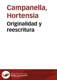 Originalidad y reescritura / Hortensia Camapanella | Biblioteca Virtual Miguel de Cervantes