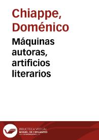 Máquinas autoras, artificios literarios / Doménico Chiappe | Biblioteca Virtual Miguel de Cervantes