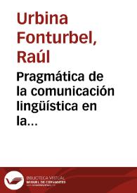 Pragmática de la comunicación lingüística en la narrativa hipertextual / Raúl Urbina Fonturbel | Biblioteca Virtual Miguel de Cervantes