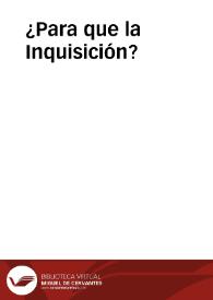 ¿Para que la Inquisición? | Biblioteca Virtual Miguel de Cervantes