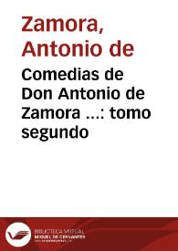 Comedias de Don Antonio de Zamora ... : tomo segundo | Biblioteca Virtual Miguel de Cervantes